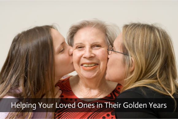 Helping Your Loved Ones in Their Golden Years