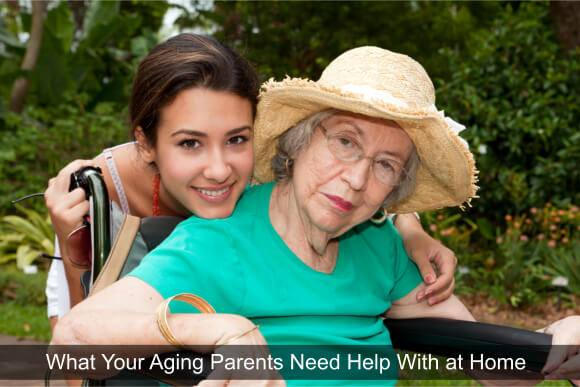 What Your Aging Parents Need Help With at Home